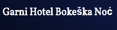 Garni Hotel Bokeska Noc