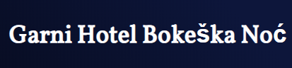 Garni hotel Bokeska Noc